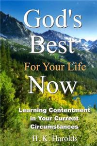 God's Best For Your Life Now