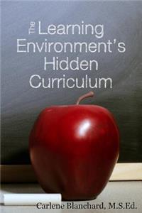 Learning Environment's Hidden Curriculum