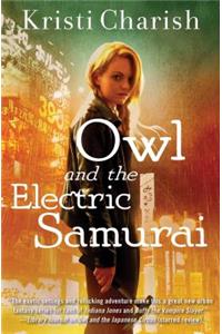 Owl and the Electric Samurai