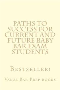 Paths to Success for Current and Future Baby Bar Exam Students