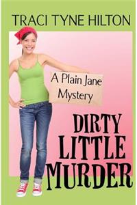 Dirty Little Murder