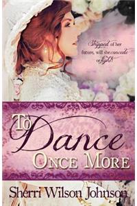 To Dance Once More