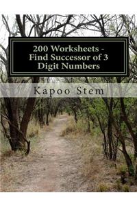 200 Worksheets - Find Successor of 3 Digit Numbers