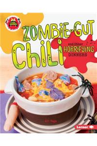 Zombie-Gut Chili and Other Horrifying Dinners