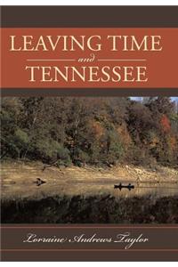 Leaving Time and Tennessee