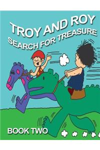 Troy and Roy Search For Treasue Book Two