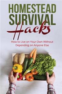 Homestead Survival Hacks