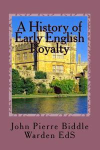 History of Early English Royalty