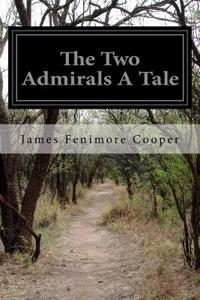 Two Admirals A Tale