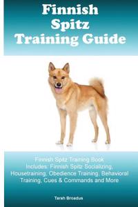 Finnish Spitz Training Guide Finnish Spitz Training Book Includes