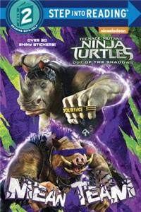 Mean Team (Teenage Mutant Ninja Turtles: Out of the Shadows)