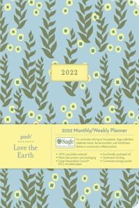 Posh: Love the Earth 2022 Monthly/Weekly Planner Calendar