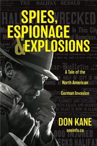 Spies, Espionage & Explosions