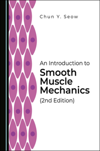 Introduction to Smooth Muscle Mechanics (2nd Edition)