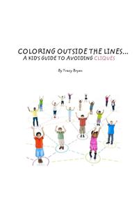 Coloring Outside The Lines!... A Kid's Guide To Avoiding Cliques