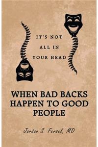 When Bad Backs Happen to Good People