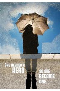 She Needed a Hero - A Journal