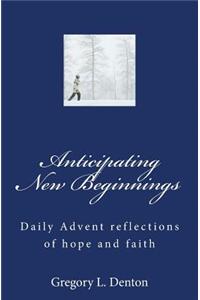 Anticipating New Beginnings