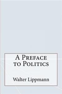 A Preface to Politics