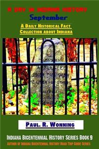 A Day in Indiana History - September: Indiana Bicentennial History Series - September Edition