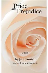 Pride and Prejudice, a play