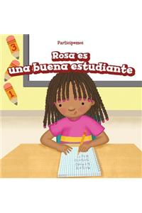Rosa Es Una Buena Estudiante (Rosa Is a Good Student)