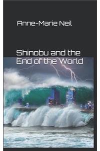 Shinobu and the End of the World