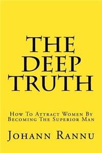 The Deep Truth