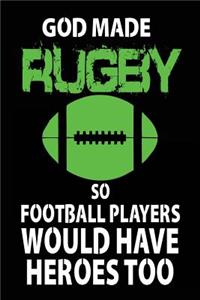 God Made Rugby So Football Players Would Have Heroes Too