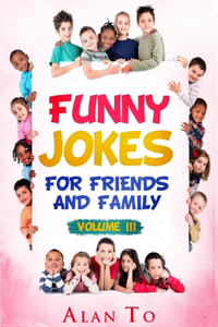 Funny Jokes for Friends and Family 3