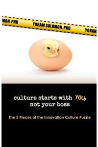 Culture Starts with YOU, not your Boss.