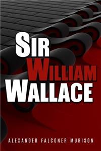 Sir William Wallace
