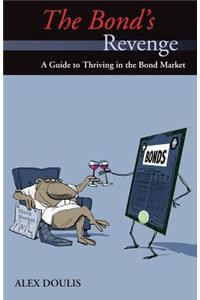 Bond's Revenge: A Guide to Thriving in the Bond Market