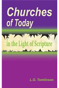 Churches of Today in the Light of Scripture