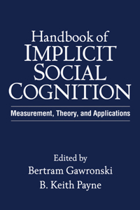 Handbook of Implicit Social Cognition