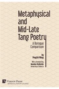 Metaphysical and Mid-Late Tang Poetry: A Baroque Comparison