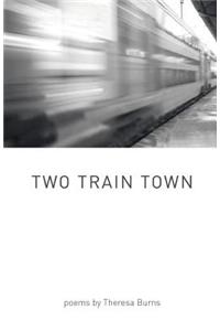 Two Train Town