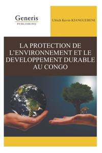 Protection de l'Environnement Et Le Developpement Durable Au Congo