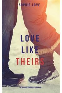 Love Like Theirs (The Romance Chronicles-Book #4)