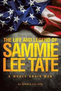 The Life and Legend of Sammie Lee Tate