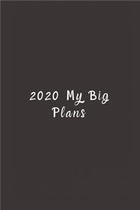2020 My Big Plans