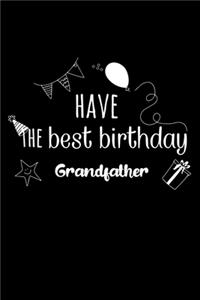 Have the best birthday Grandfather Journal Gift