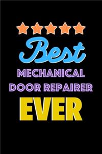 Best Mechanical Door Repairer Evers Notebook - Mechanical Door Repairer Funny Gift