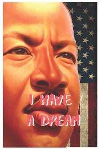 I Have A Dream