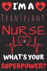 I'm A Transplant Nurse What's Your Superpower