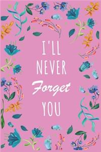 Password Book I'll Never Forget You: 6x9 Internet Password Logbook Large Print with Tabs - Flower Design White Color