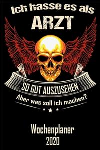 Ich hasse es als Arzt so gut aus zu sehen aber was soll ich machen - Wochenplaner 2020
