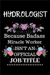 Hydrologist Because Badass Miracle Worker Isn't an Official Job Title