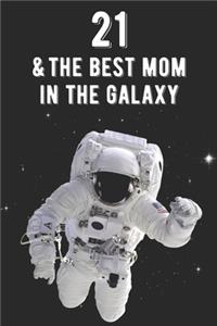21 & The Best Mom In The Galaxy