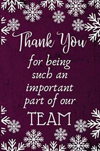 Thank you for being such an important part of our team
